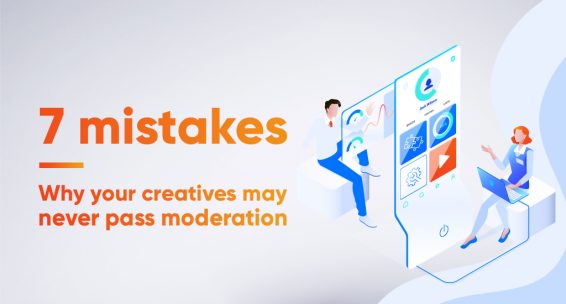 7 mistakes why your creatives may never pass moderation