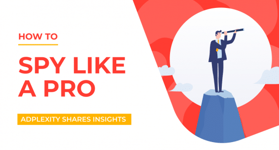 How to spy like a PRO Adplexity shares insights